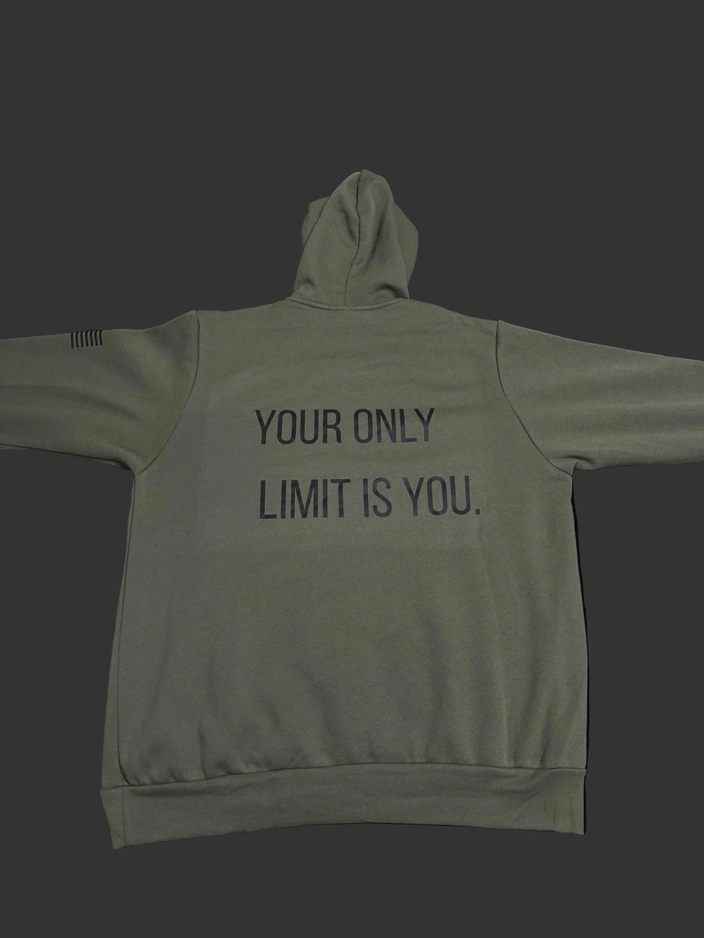 Your Only Limit Is You Hoodie Military Green